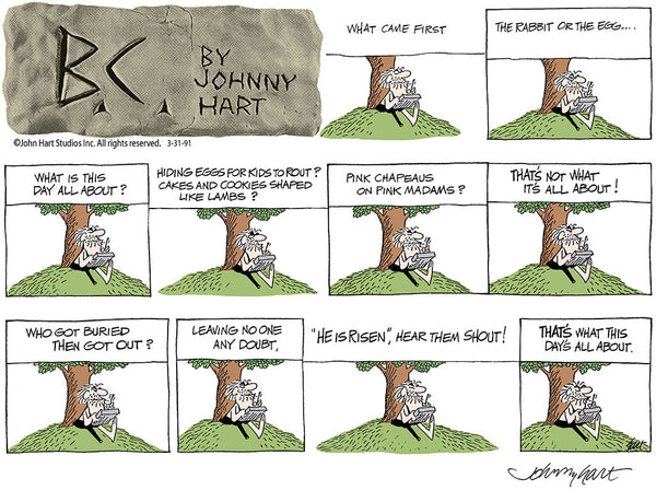 B.C. Print: He is Risen