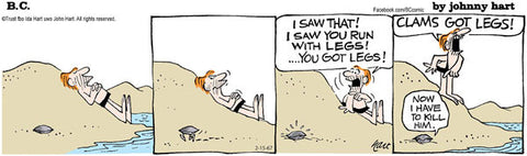 B.C. Print: Clams Got Legs